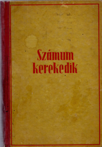 Szszy Istvnn - Szmum kerekedik (Kzelkeleti lmnyek bkben s hborban - tven kppel)