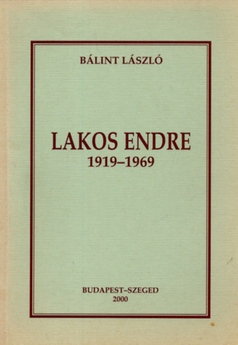 Blint Lszl - Lakos Endre 1919-1969