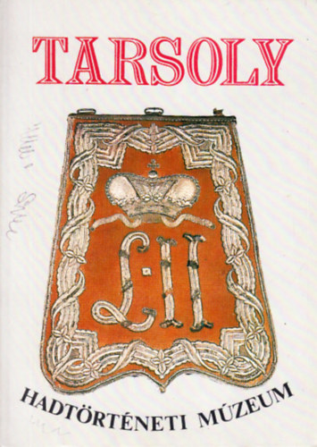 Tarsoly 1987-88. (Vez�rl� kalauz, k�l�nf�le trakt�tumok)- Hadt�rt�neti M�zeum