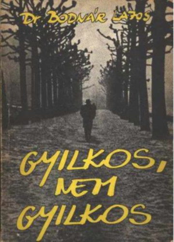 Dr. Bodn�r Lajos - Gyilkos, nem gyilkos