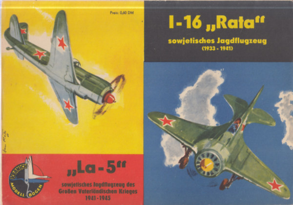 Modell-bogen I-16 "Rata (1933-1941), La-5 (1941-1945.)- kiv�ghat� makett