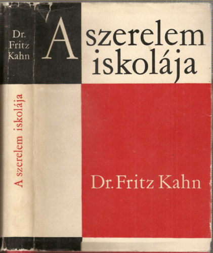 Dr. Fritz Kahn - A szerelem iskolja