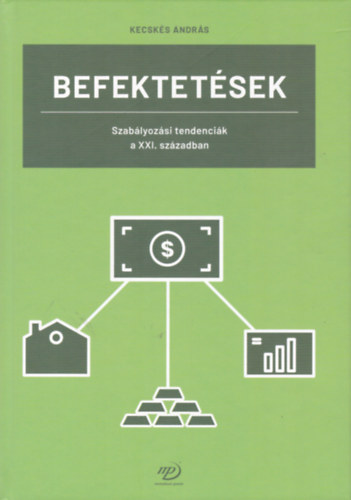 Kecskés András - Befektetések - Szabályozási tendenciák a XXI. században