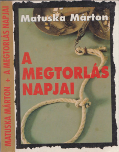 Matuska M�rton - A megtorl�s napjai