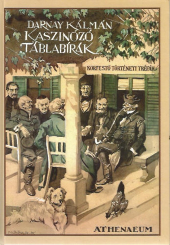 Darnay K�lm�n - Kaszin�z� t�blab�r�k I-II. (Korfest� t�rt�neti tr�f�k)