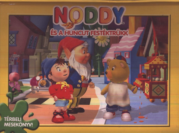 Noddy s a huncut festktrkk (Trbeli meseknyv)