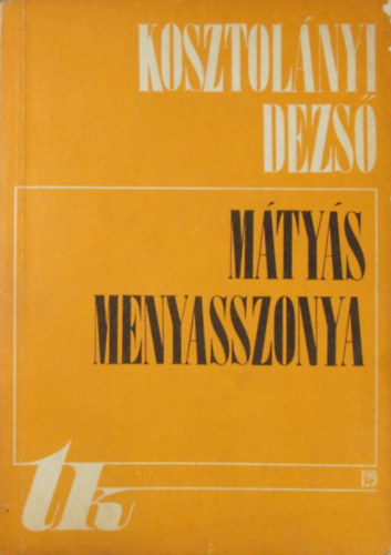 Kosztolnyi Dezs - Mtys menyasszonya