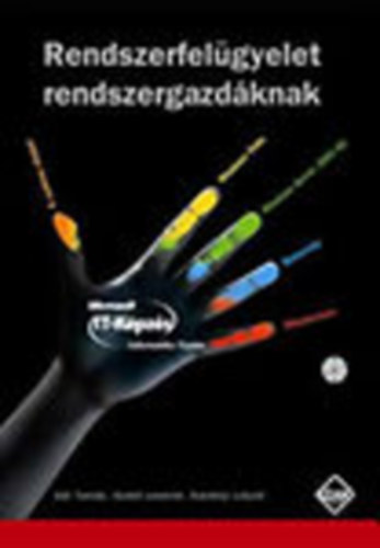 Szab� Levente, Szer�nyi L�szl� G�l Tam�s - Rendszerfel�gyelet rendszergazd�knak (CD mell�klettel)