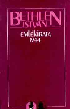 Bethlen Istvn - Bethlen Istvn emlkirata 1944