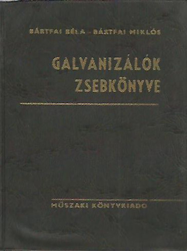 B�rtfai B�la - Galvaniz�l�k zsebk�nyve (harmadik, b�v�tett kiad�s)