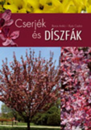 Boros Anik; Illys Csaba - Cserjk s dszfk