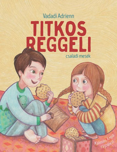 Vadadi Adrienn - Titkos reggeli - csal�di mes�k