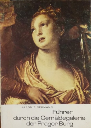 Jarom�r Neumann - F�hrer durch die Gem�ldegalerie der Prager Burg