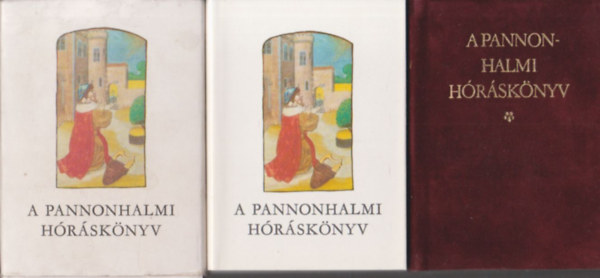 A pannonhalmi h�r�sk�nyv I-II. (reprint, tokban, k�s�r�f�zettel)