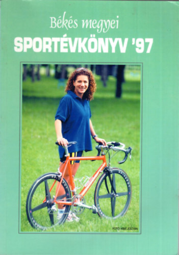 Bakulya Mihly - Bks megyei Sportvknyv '97