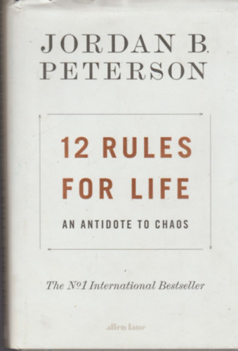 Jordan B. Peterson - 12 Rules for Life