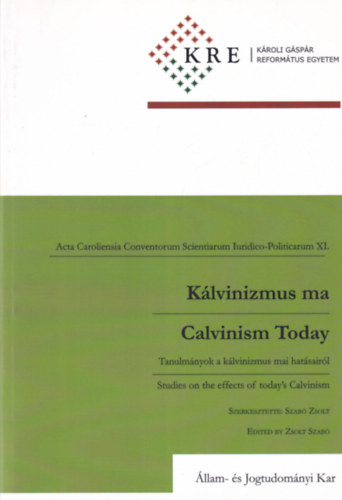 Szabó Zsolt - Kálvinizmus ma - Calvinism Today