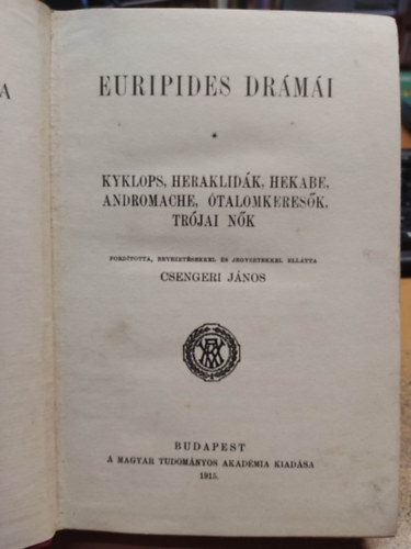 Csengeri Jnos  (ford.) - Euripides drmi II.- Kyklops, Heraklidk, Hekabe, Andromache...