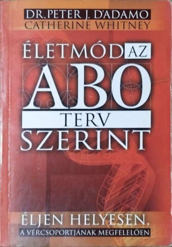 Peter J. Dr. D' Adamo - �letm�d az AB0 terv szerint