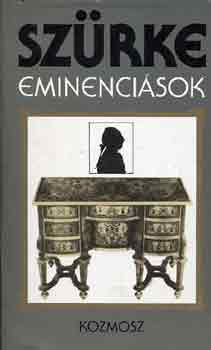 Szvák Gyula (szerk.) - Szürke eminenciások
