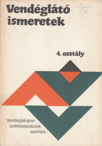 Vend�gl�t� ismeretek - 4. osz�t�ly