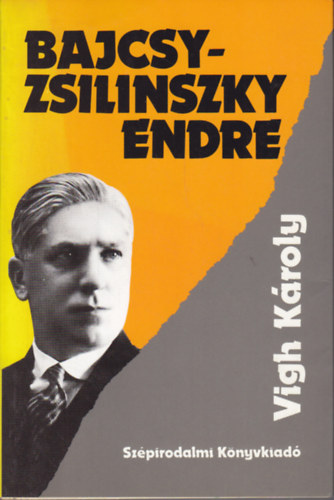 Vigh Károly - Bajcsy-Zsilinszky Endre