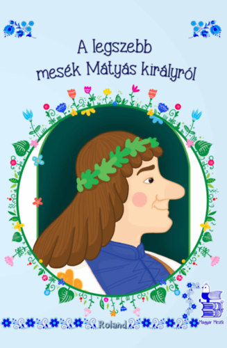 A legszebb mesk Mtys kirlyrl