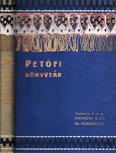 Endr�di S�ndor  (szerk.); Ferenczi Zolt�n (szerk) - Pet�fi k�nyvt�r V-VI. (egy k�tetben)- Pet�fi S�ndor �s lyrai k�lt�szet�nk + Szabads�g, szerelem