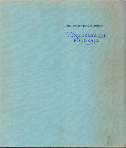 Dr. Haltenberger Mihly - Tengerszeti fldrajz