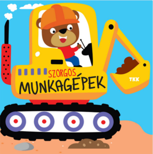 Szorgos munkag�pek