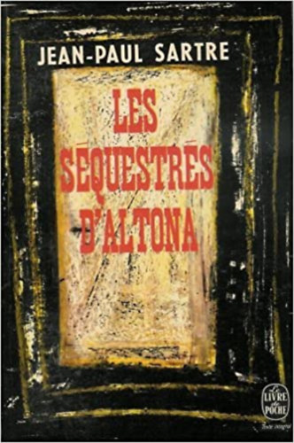 Jean-Paul Sartre - Les s�questr�s d'Altona