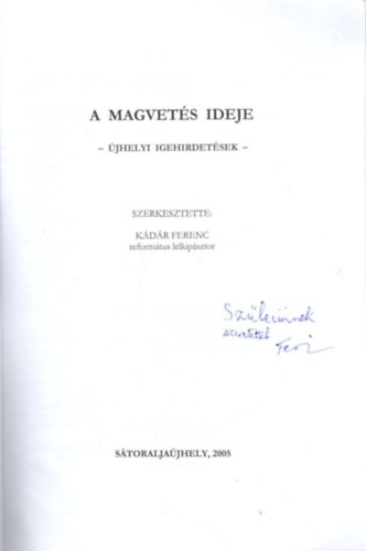 K�d�r Ferenc - A magvet�s ideje - �jhelyi igehirdet�sek - dedik�lt