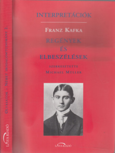 Michael  Mller (szerk.) - Interpretcik - Franz Kafka - Regnyek s elbeszlsek