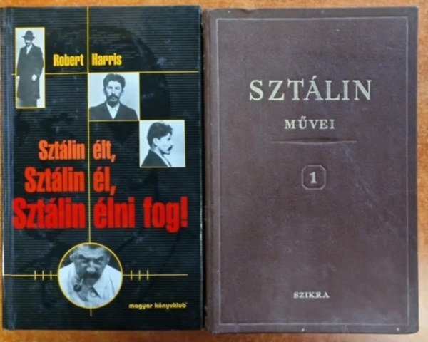 J.V. Sztálin Robert Harris - 2db Sztálin könyv.:Sztálin élt, Sztálin él, Sztálin élni fog!,Sztálin művei 1