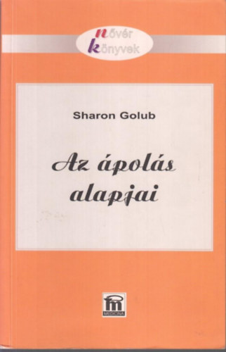 Sharon Golub - Az �pol�s alapjai