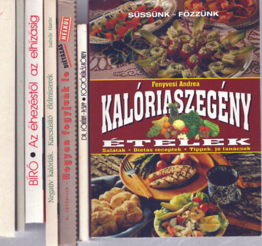 Danielle Chevalier, Dr. F�v�nyi J�zsef, Papp Rita, Fenyvesi Andrea, Dr. B�r� Gy�rgy, B�cs Attila, Dr. Pados Gyula Isabelle Martin - 7 db di�t�s, fogy�k�r�s szak�csk�nyv: Hogyan fogyjunk le - Fogy�k�r�sk�nyv - Kal�riaszeg�ny �telek - Negat�v kal�ri�k, karcs�s�t� �lelmiszerek - Az �hez�st�l az elh�z�sig - �gy fogynak �k - Az elh�z�s �s kezel�se