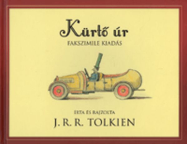 J. R. R. Tolkien - K�rt� �r - Fakszimile kiad�s