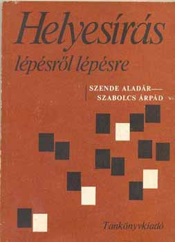 Szabolcs rpd Szende Aladr - Helyesrs lpsrl lpsre