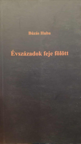 B�z�s Huba - �vsz�zadok feje f�l�tt
