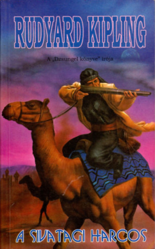 Rudyard Kipling - A sivatagi harcos
