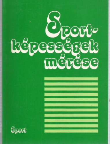 Dr. N�dori L�szl�  (szerk.) - Sportk�pess�gek m�r�se