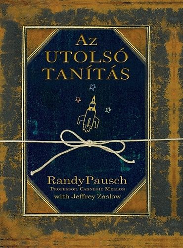 Randy Pausch - Az utols tants