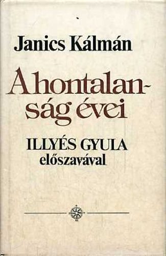 Janics K�lm�n - A hontalans�g �vei