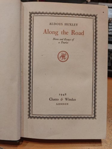 Aldous Huxley - Along the road