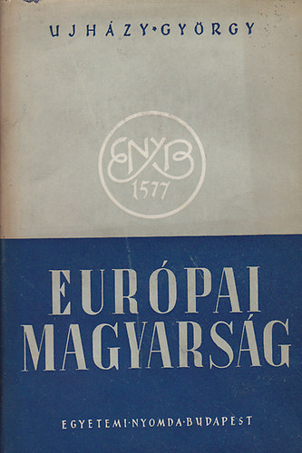 Ujhzy Gyrgy - Eurpai magyarsg