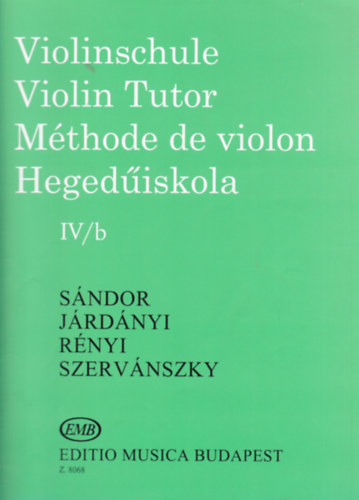 Szerv�nszky Endre, J�rd�nyi P�l S�ndor Frigyes - Heged�iskola - Violinschule - Violin Tutor - M�thode de violon IV/b