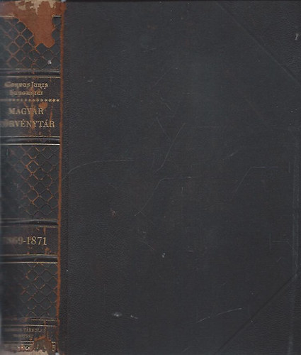 Dr. Mrkus Dezs - Magyar Trvnytr - Corpus Juris Hungarici - 1869-1871. vi trvnyczikkek