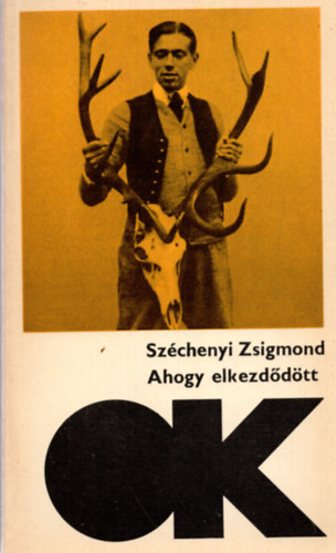 Sz�chenyi Zsigmond - Ahogy elkezd�d�tt...
