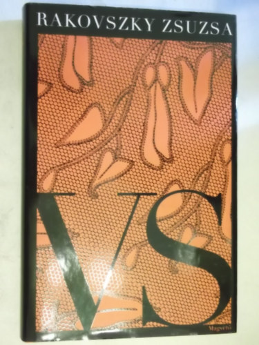 Rakovszky Zsuzsa - VS - romantikus l�lek h�nyattatott sorsa