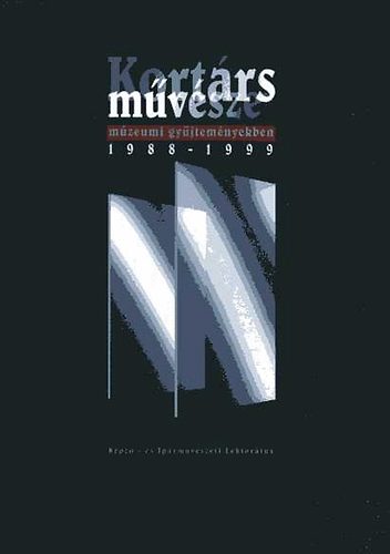 Pataki G.-Smegi Gy.  (szerk.) - Kortrs mvszet mzeumi gyjtemnyekben 1988-1999